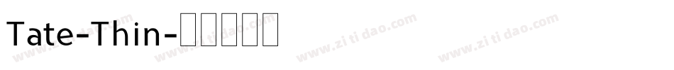 Tate-Thin字体转换