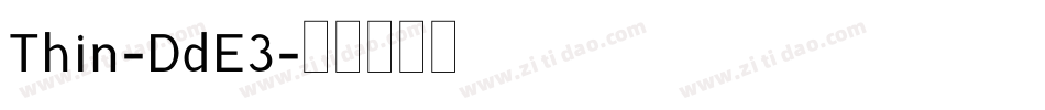 Thin-DdE3字体转换 Thin-DdE3字体转换
