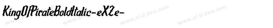 KingOfPirateBoldItalic-eX2e字体转换