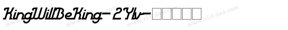 KingWillBeKing-2Ylv字体转换