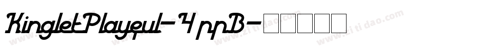 KingletPlayful-4ppB字体转换