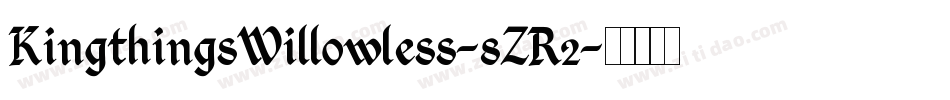 KingthingsWillowless-8ZR2字体转换