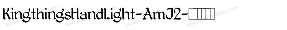 KingthingsHandLight-AmJ2字体转换