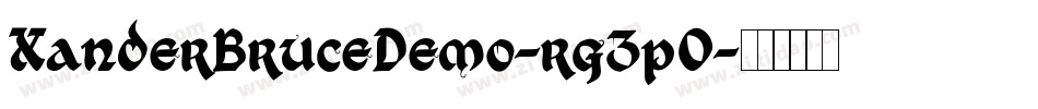 XanderBruceDemo-rg3pO字体转换 XanderBruceDemo-rg3pO字体转换