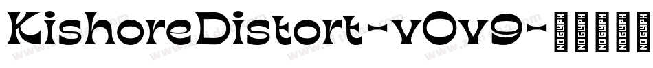 KishoreDistort-vOv9字体转换