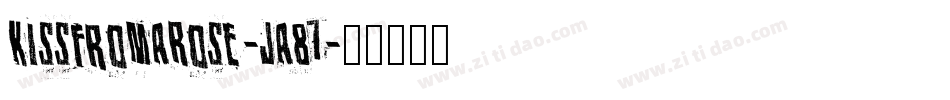 KissFromARose-jA87字体转换