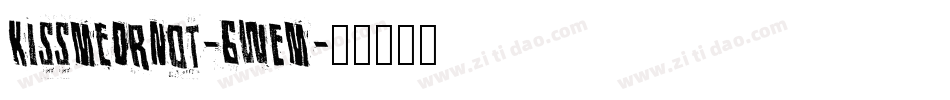 KissMeOrNot-6wEM字体转换