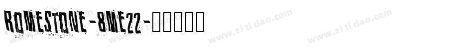 Romestone-8Me22字体转换