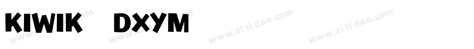 Kiwik-Dxym字体转换