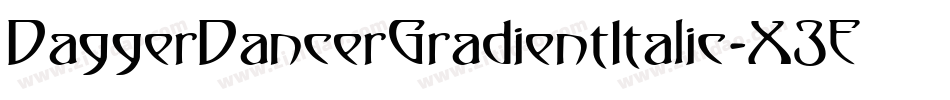 DaggerDancerGradientItalic-X3E9d字体转换