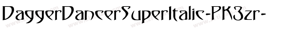 DaggerDancerSuperItalic-PK3zr字体转换