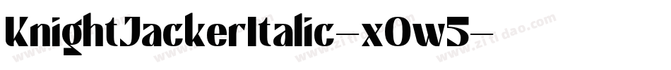 KnightJackerItalic-x0w5字体转换