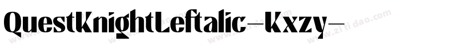QuestKnightLeftalic-Kxzy字体转换