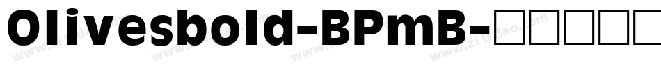 Olivesbold-BPmB字体转换