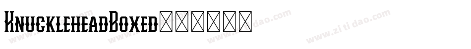 KnuckleheadBoxed字体转换