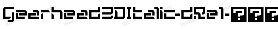 Gearhead3DItalic-dRel字体转换
