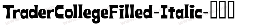 TraderCollegeFilled-Italic字体转换