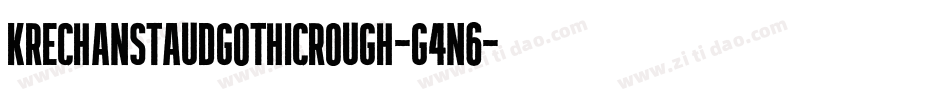 KrechanstaudGothicRough-g4n6字体转换