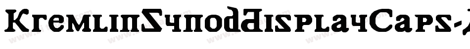 KremlinSynodDisplayCaps-A4wm字体转换 KremlinSynodDisplayCaps-A4wm字体转换