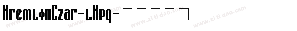 KremlinCzar-lKpq字体转换
