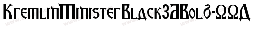 KremlinMinisterBlack3DBold-OOA3字体转换