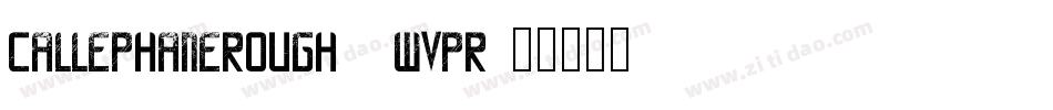 CallephaneRough-0WvpR字体转换