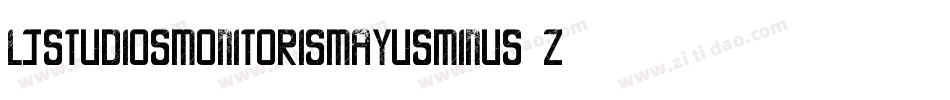 LjStudiosMonitorisMayusminus-Zavx字体转换