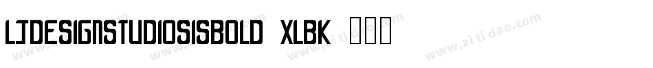 LjDesignStudiosIsBold-xlBK字体转换 LjDesignStudiosIsBold-xlBK字体转换
