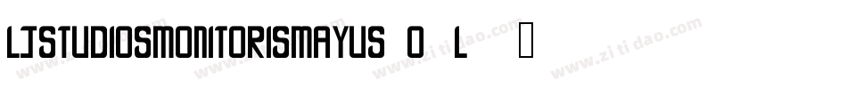 LjStudiosMonitorisMayus-O9l8字体转换