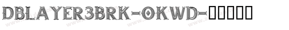 DbLayer3Brk-OKwd字体转换