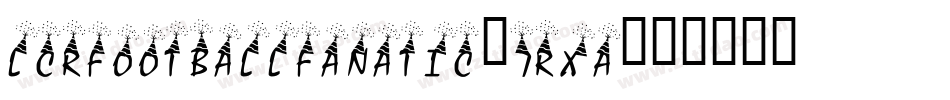 LcrFootballFanatic-7rxA字体转换