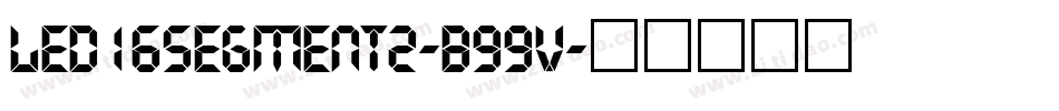 Led16Segment2-B99V字体转换