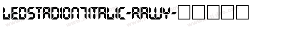 LedStadion7Italic-rAwy字体转换