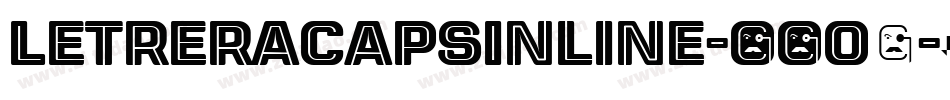 LetreraCapsInline-11O4字体转换 LetreraCapsInline-11O4字体转换