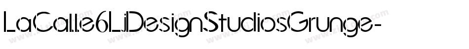 LaCalle6LjDesignStudiosGrunge-KaY7字体转换 LaCalle6LjDesignStudiosGrunge-KaY7字体转换