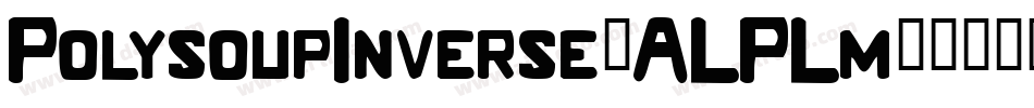 PolysoupInverse-ALPLm字体转换
