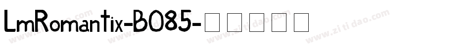 LmRomantix-B085字体转换