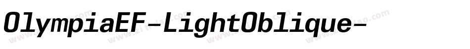 OlympiaEF-LightOblique字体转换