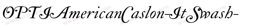 OPTIAmericanCaslon-ItSwash字体转换