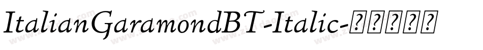 ItalianGaramondBT-Italic字体转换