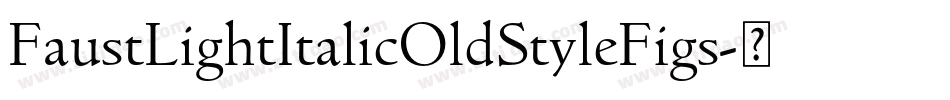 FaustLightItalicOldStyleFigs字体转换