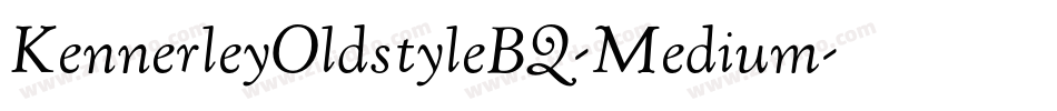 KennerleyOldstyleBQ-Medium字体转换