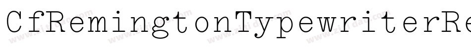 CfRemingtonTypewriterRegular-XmRd字体转换
