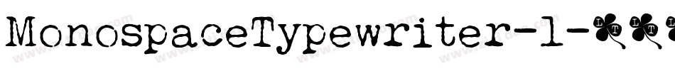 MonospaceTypewriter-1字体转换