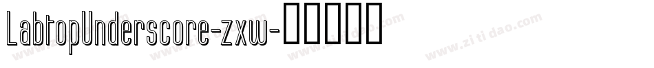 LabtopUnderscore-zxw字体转换