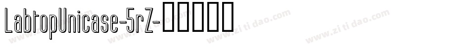 LabtopUnicase-5rZ字体转换