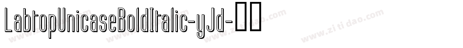 LabtopUnicaseBoldItalic-yJd字体转换