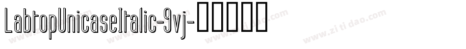 LabtopUnicaseItalic-9vj字体转换