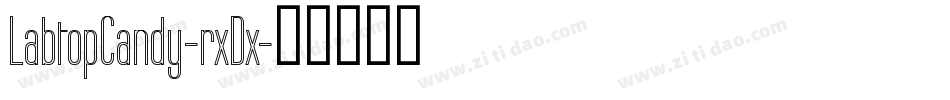 LabtopCandy-rxDx字体转换