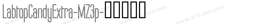LabtopCandyExtra-MZ3p字体转换